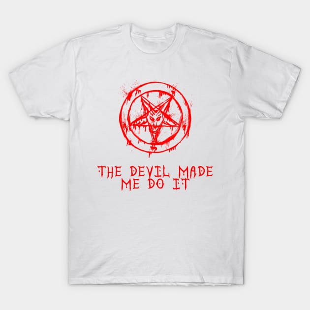 Satan made me do it best sale shirt